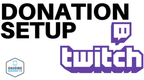 How To Setup Twitch Donations | Gauging Gadgets