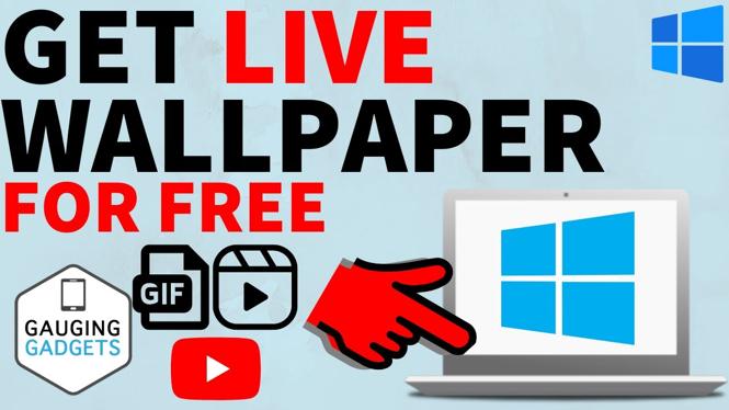 How to Get a Live Wallpaper on PC or Laptop for Free - Gauging Gadgets