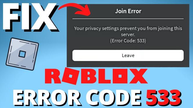 How to Fix Roblox Error Code 533 - Gauging Gadgets